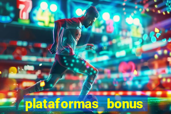 plataformas bonus no cadastro